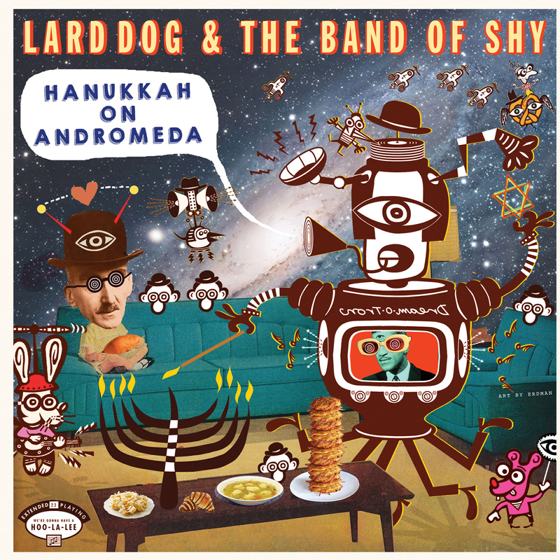 Lard Dog & The Band of Shy Hanukkah on Andromeda Daily Play MPE